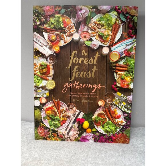 The Forest Feast Gatherings Cookbook By Erin Gleeson - Picture 1 of 10